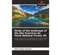 Study of the landscape of the São Francisco de Paula National Forest, RS: Study of scenic routes and liveliness of the São Francisco de Paula National Forest, São Francisco de Paula - RS