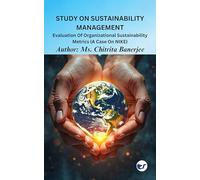 Study On Sustainability Management: Evaluation Of Organizational Sustainability Metrics (A Case On Nike)
