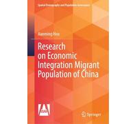 Study on the Economic Integration of China's Floating Population (Spatial Demography and Population Governance)