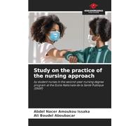 Study on the practice of the nursing approach: by student nurses in the second-year nursing degree program at the Ecole Nationale de la Santé Publique (ENSP)