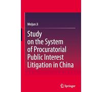 Study on the System of Procuratorial Public Interest Litigation in China