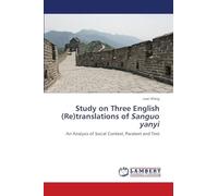 Study on Three English (Re)translations of Sanguo yanyi: An Analysis of Social Context, Paratext and Text