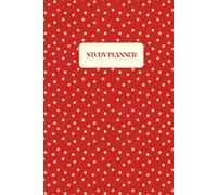 Study Planner: Undated Academic Organiser for 52 Weeks of Productivity: Red Polka Dot Cover