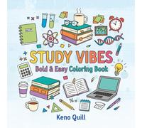 STUDY VIBES: Cozy, Bold & Easy Study Vibes Coloring Book for Teens & Young Adults - Relaxing Scenes for Stress Relief and Creativity.