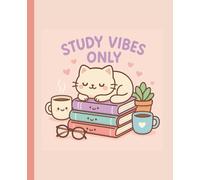Study Vibes Only: Kawaii Cat Notebook for Girls, Students, and Cozy Aesthetic Lovers: Adorable Lined Journal with 120 Pages - 7.5" x 9.25" Notebook for School, Writing & Planning