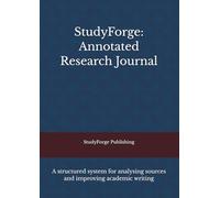 StudyForge: Annotated Research Journal: A structured system for analysing sources and improving academic writing