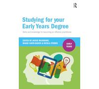 Studying for Your Early Years Degree: Skills and knowledge for becoming an effective early years practitioner