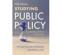 Studying Public Policy: Connecting Theory to Practice