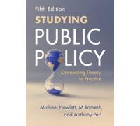Studying Public Policy: Connecting Theory to Practice