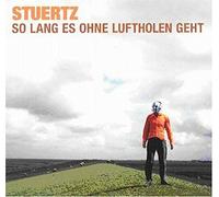 Stuertz - So Lang Es Ohne Luftholen Geht