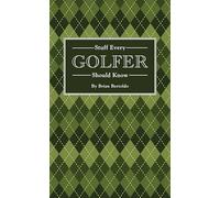 Stuff Every Golfer Should Know: 15 (Stuff You Should Know)