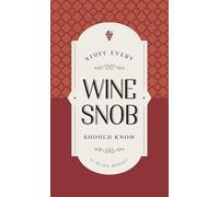 Stuff Every Wine Snob Should Know: Melissa Monosoff: 23 (Stuff You Should Know)