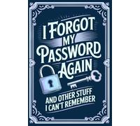 Stuff I Can't Remember: Password Logbook with Tab A-Z