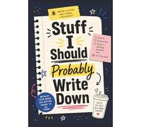 Stuff I Should Probably Write Down: A Funny Lined Notebook for Notes, Lists, Reminders, and Brain Dumps