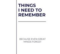 Stuff I'll Forget If I Don’t Write It Down: Funny Gift Notebook Journal for Co-workers, Friends, and Family - 120 Pages of Blank Space for Stuff You Absolutely Need to Remember