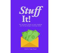 Stuff It! - The Ultimate Guide to Cash Stuffing and Using Budget Tracking Cards