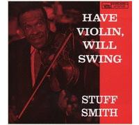 Stuff Smith - Have Violin, Will Swing Td