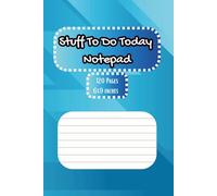 Stuff To Do Today Notebook: Simple Notebook with Easy to Write Guided Lines, for Personal Admin, Planning and More | 6x9 inches, 120 Pages | High Quality ... Gifts for Holidays, Vacations, Seminars