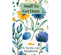 Stuff To Get Done: To Do List Notebook