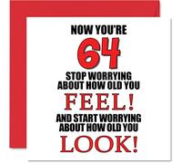 Stuff4 Divertidas tarjetas de cumpleaños número 64 para hombres y mujeres - How old You Look - Tarjeta de feliz cumpleaños para papá, mamá, abuelo, niñera, abuela, tío tía, primo, 145 mm tarjetas de