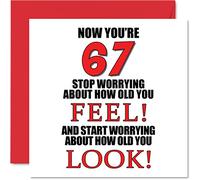 Stuff4 Divertidas tarjetas de cumpleaños número 67 para hombres y mujeres - How old You Look - Tarjeta de feliz cumpleaños para papá, mamá, abuelo, niñera, abuela, tío tía, primo, 145 mm tarjetas de
