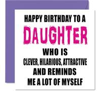 Stuff4 Divertidas tarjetas de cumpleaños para hija, inteligente, divertida, de buen aspecto, tarjeta de feliz cumpleaños para hija de mamá papá, tarjetas de felicitación de 145 mm