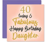 Stuff4 Fabulosas tarjetas de 40 cumpleaños para hija - 40 Today & Fabulous - Tarjeta de felicitación de 145 mm
