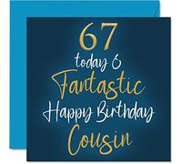 Stuff4 Fantásticas tarjetas de cumpleaños número 67 para primos - 67 Today & Fantastic - Tarjeta de feliz cumpleaños para primo de pariente, tarjetas de felicitación de 145 mm