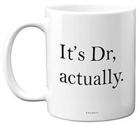 Stuff4 Regalos de graduación - Taza con texto en inglés Its Dr Actually - Felicitaciones Doctor, taza de café y té divertida para profesores, regalos de graduación, 325 ml, apta para lavavajillas y