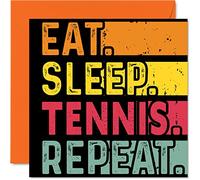 Stuff4 Tarjeta de cumpleaños divertida para él/comer, dormir, tenis, repetición, 145 mm