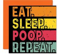 Stuff4 Tarjeta de cumpleaños divertida para ella o él - Eat, Sleep, Poop, Repeat, 145 mm