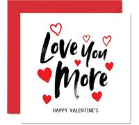 Stuff4 Tarjeta de San Valentín para él, Love You More, tarjeta de San Valentín para ella, tarjeta romántica para el día de San Valentín para novia, novio, tarjetas de felicitación de 145 mm x 145 mm,
