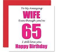 Divertidas tarjetas de cumpleaños número 65 para esposa - 65 I Still Love You - Tarjeta de feliz cumpleaños para esposa de parte del marido, pareja, regalos de bromas de esposa, tarjetas de