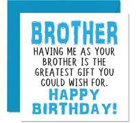 Stuff4 Tarjetas de cumpleaños con texto en inglés Having Me As Your Brotherest Gift Wish (145 mm)