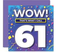 Stuff4 Tarjetas de cumpleaños número 61 para mujeres y hombres, WOW Thats What I Call, tarjeta de feliz cumpleaños para mujer de 61 años, hombre, amigo, tío, tía, vecino, tarjetas de felicitación de
