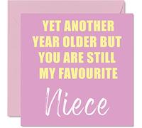 Stuff4 Tarjetas de cumpleaños para sobrina con texto en inglés Another Year Older Still My Favourite