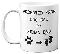 Stuff4 Taza Promoted from Dog Dad to Human Dad, de cerámica de 325 ml, apta para lavavajillas, regalos de baby shower, nuevos regalos, nuevos padres para ser mamá y blanco