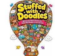 Stuffed with Doodles: 40 Everyday Objects Packed with Hidden Mini Doodles to Trace and Color (The Adult Decompression Collection)