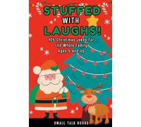 Stuffed with Laughs! - 105 Christmas Jokes for the Whole Family - Ages 5 and Up