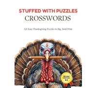 Stuffed with Puzzles - Large Print: 121 Easy Large Print Thanksgiving Crossword Puzzles for Seniors | A Relaxing Brain Games Activity Book for Grandmas, Grandpas & the Whole Table