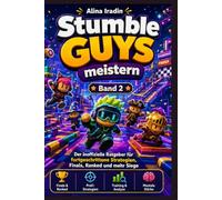 Stumble Guys meistern 2: Der inoffizielle Ratgeber für fortgeschrittene Strategien, Finals, Ranked und mehr Siege