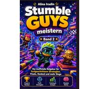 Stumble Guys meistern 2: Der inoffizielle Ratgeber für fortgeschrittene Strategien, Finals, Ranked und mehr Siege