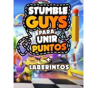 Stumble guys para unir puntos + laberintos