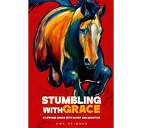 Stumbling With Grace: A Lifetime Dance With Doubt And Devotion