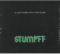 Stumpff, Tommi - Zu Spaet Ihr Scheisser