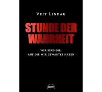 Stunde der Wahrheit: Wir sind die, auf die wir gewartet haben