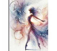 Stunning Abstract Dance Notebook: Journal for Choreographers and Dances | Lined 8.5x11 | 150 Pages | Ballet Dance Notebook for Dance Students, Choreographers and Dance Teachers | Paperback