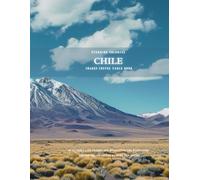 Stunning Colorful Chile Images Coffee Table Book: 40 AI-Generated Designs for Relaxation and Meditation and for Travel Lovers (South America Images Coffee Table Book)