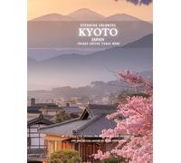 Stunning Colorful Kyoto Japan Images Coffee Table Book: 40 AI-Generated Designs for Relaxation and Meditation and for Travel Lovers