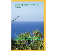 Stunning Pictures From My Travels: Sunsets, Palm Tress, Oceans, Caves, and Other Interesting Things I Saw...